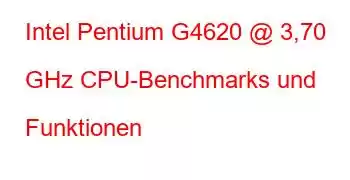 Intel Pentium G4620 @ 3,70 GHz CPU-Benchmarks und Funktionen