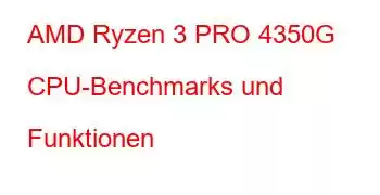 AMD Ryzen 3 PRO 4350G CPU-Benchmarks und Funktionen