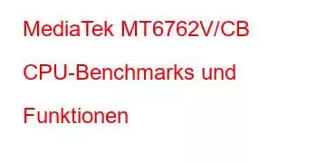 MediaTek MT6762V/CB CPU-Benchmarks und Funktionen