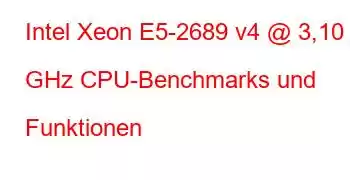 Intel Xeon E5-2689 v4 @ 3,10 GHz CPU-Benchmarks und Funktionen