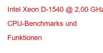 Intel Xeon D-1540 @ 2,00 GHz CPU-Benchmarks und Funktionen