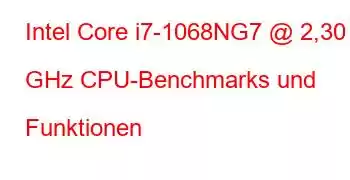 Intel Core i7-1068NG7 @ 2,30 GHz CPU-Benchmarks und Funktionen