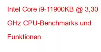 Intel Core i9-11900KB @ 3,30 GHz CPU-Benchmarks und Funktionen