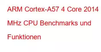 ARM Cortex-A57 4 Core 2014 MHz CPU Benchmarks und Funktionen