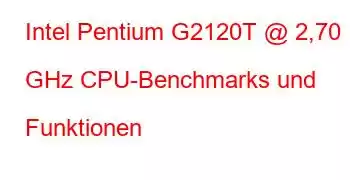 Intel Pentium G2120T @ 2,70 GHz CPU-Benchmarks und Funktionen