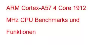 ARM Cortex-A57 4 Core 1912 MHz CPU Benchmarks und Funktionen