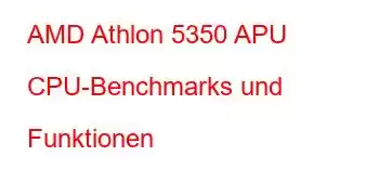 AMD Athlon 5350 APU CPU-Benchmarks und Funktionen