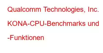 Qualcomm Technologies, Inc. KONA-CPU-Benchmarks und -Funktionen