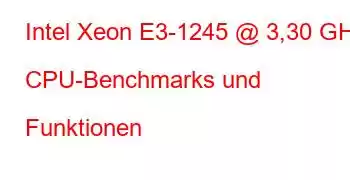 Intel Xeon E3-1245 @ 3,30 GHz CPU-Benchmarks und Funktionen