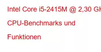 Intel Core i5-2415M @ 2,30 GHz CPU-Benchmarks und Funktionen