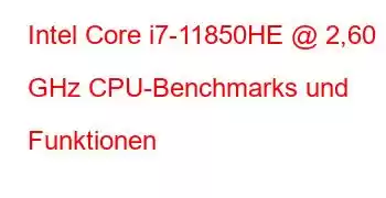 Intel Core i7-11850HE @ 2,60 GHz CPU-Benchmarks und Funktionen