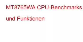 MT8765WA CPU-Benchmarks und Funktionen