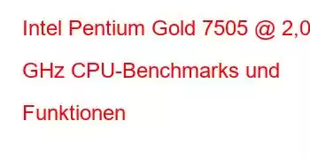 Intel Pentium Gold 7505 @ 2,00 GHz CPU-Benchmarks und Funktionen