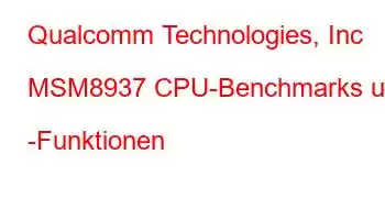 Qualcomm Technologies, Inc MSM8937 CPU-Benchmarks und -Funktionen