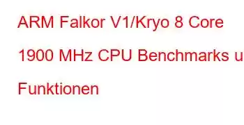 ARM Falkor V1/Kryo 8 Core 1900 MHz CPU Benchmarks und Funktionen