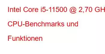 Intel Core i5-11500 @ 2,70 GHz CPU-Benchmarks und Funktionen