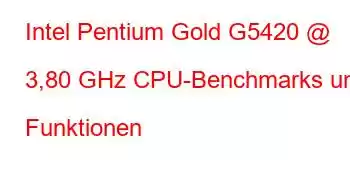 Intel Pentium Gold G5420 @ 3,80 GHz CPU-Benchmarks und Funktionen