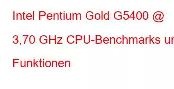 Intel Pentium Gold G5400 @ 3,70 GHz CPU-Benchmarks und Funktionen