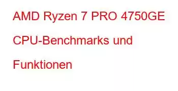 AMD Ryzen 7 PRO 4750GE CPU-Benchmarks und Funktionen