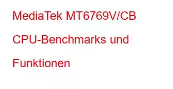 MediaTek MT6769V/CB CPU-Benchmarks und Funktionen