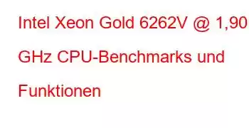 Intel Xeon Gold 6262V @ 1,90 GHz CPU-Benchmarks und Funktionen