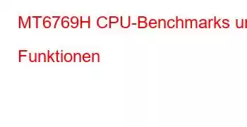 MT6769H CPU-Benchmarks und Funktionen