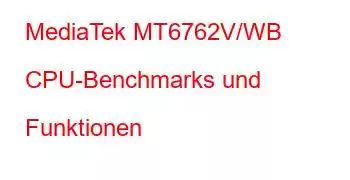 MediaTek MT6762V/WB CPU-Benchmarks und Funktionen