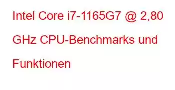 Intel Core i7-1165G7 @ 2,80 GHz CPU-Benchmarks und Funktionen