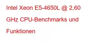 Intel Xeon E5-4650L @ 2,60 GHz CPU-Benchmarks und Funktionen