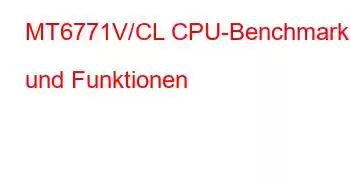 MT6771V/CL CPU-Benchmarks und Funktionen