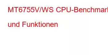 MT6755V/WS CPU-Benchmarks und Funktionen