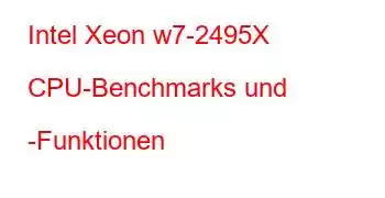 Intel Xeon w7-2495X CPU-Benchmarks und -Funktionen