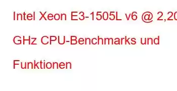 Intel Xeon E3-1505L v6 @ 2,20 GHz CPU-Benchmarks und Funktionen