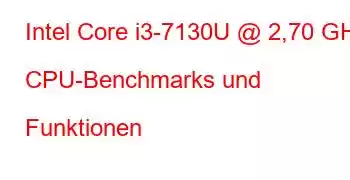 Intel Core i3-7130U @ 2,70 GHz CPU-Benchmarks und Funktionen