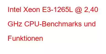 Intel Xeon E3-1265L @ 2,40 GHz CPU-Benchmarks und Funktionen