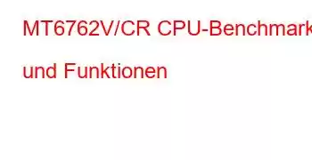 MT6762V/CR CPU-Benchmarks und Funktionen