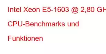 Intel Xeon E5-1603 @ 2,80 GHz CPU-Benchmarks und Funktionen