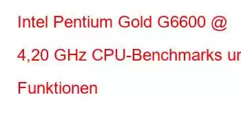 Intel Pentium Gold G6600 @ 4,20 GHz CPU-Benchmarks und Funktionen