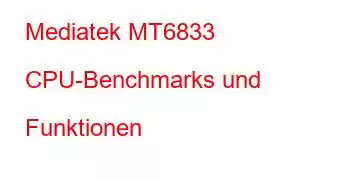 Mediatek MT6833 CPU-Benchmarks und Funktionen