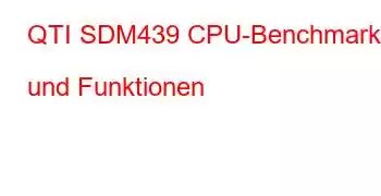 QTI SDM439 CPU-Benchmarks und Funktionen