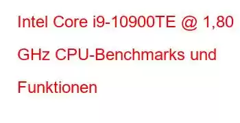 Intel Core i9-10900TE @ 1,80 GHz CPU-Benchmarks und Funktionen