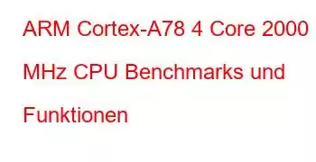 ARM Cortex-A78 4 Core 2000 MHz CPU Benchmarks und Funktionen