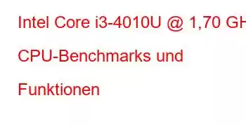 Intel Core i3-4010U @ 1,70 GHz CPU-Benchmarks und Funktionen