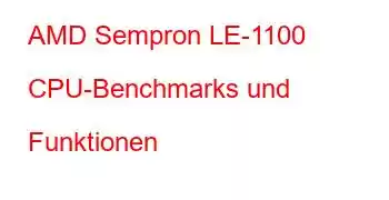 AMD Sempron LE-1100 CPU-Benchmarks und Funktionen