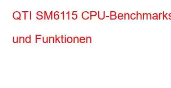 QTI SM6115 CPU-Benchmarks und Funktionen