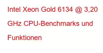 Intel Xeon Gold 6134 @ 3,20 GHz CPU-Benchmarks und Funktionen