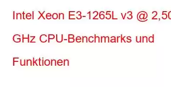 Intel Xeon E3-1265L v3 @ 2,50 GHz CPU-Benchmarks und Funktionen