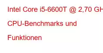 Intel Core i5-6600T @ 2,70 GHz CPU-Benchmarks und Funktionen