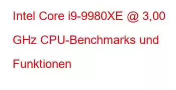 Intel Core i9-9980XE @ 3,00 GHz CPU-Benchmarks und Funktionen