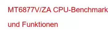 MT6877V/ZA CPU-Benchmarks und Funktionen